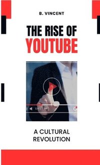bokomslag The Rise of YouTube
