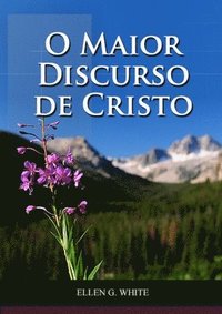 bokomslag O Maior Discurso De Cristo