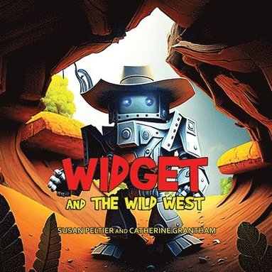 Susan Peltier, Catherine Grantham - Widget and the Wild West, Häftad
