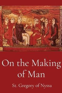 bokomslag On the Making of Man