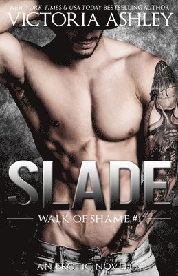 Slade (Walk of Shame #1) 1