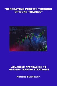 bokomslag "Generating Profits Through Options Trading"
