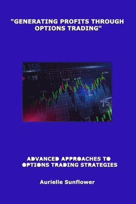 bokomslag "Generating Profits Through Options Trading"