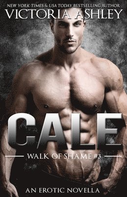 Cale (Walk of Shame #3) 1