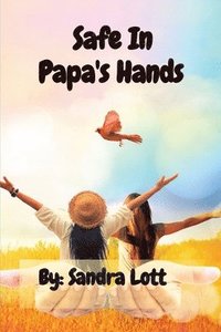 bokomslag Safe In Papa's Hands