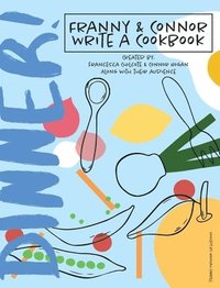 bokomslag DINNER! Franny & Connor Write a Cookbook