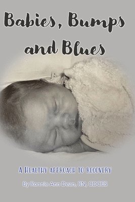 bokomslag Babies, Bumps and Blues A Healthy Approach to Recovery