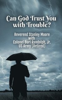 bokomslag Can God trust You with trouble? Hardcover