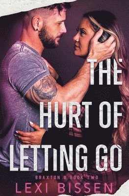 Lexi Bissen - Hurt of Letting Go, Häftad