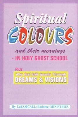 SPIRITUAL COLOURS and their meanings - In HOLY GHOST SCHOOL 1