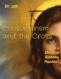 bokomslag Consumerism and the Cross