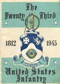 bokomslag History of the Twenty-Third United States Infantry 1812-1945