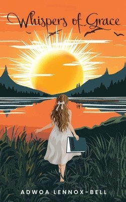 Adwoa Lennox-Bell, Book Publish Pro - Whispers Of Grace, Inbunden