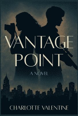 Charlotte Valentine - Vantage Point, Inbunden