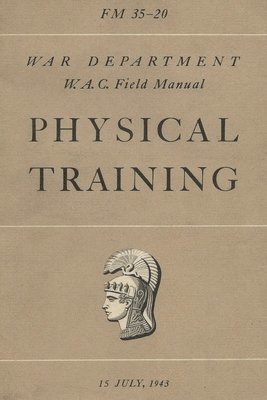 FM 35-20 W.A.C. Women's Army Auxiliary Corps Field Manual Physical Training 1