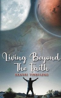 bokomslag Living Beyond The Faith