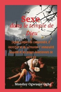 bokomslag Sexe dans le temple de Dieu 15 faons simples de comprendre, d' identifier et de surmonter