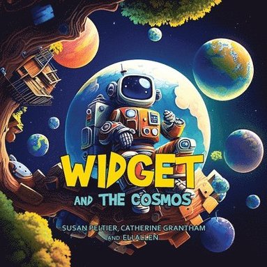 Susan Peltier, Catherine Grantham, Eli Allen - Widget and the Cosmos, Häftad