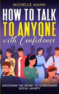 bokomslag How to Talk to Anyone with Confidence