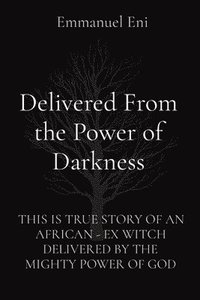 bokomslag Delivered From the Power of Darkness