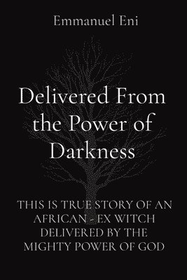 bokomslag Delivered From the Power of Darkness