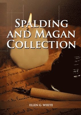 Ellen G White, Ellen G. White - Spalding And Magan Collection, Häftad
