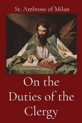 On the Duties of the Clergy 1