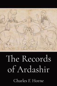 bokomslag The Records of Ardashir