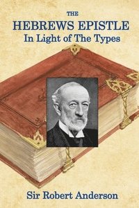 bokomslag Hebrews Epistle in The Light of The Types