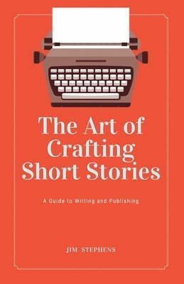 bokomslag The Art of Crafting Short Stories