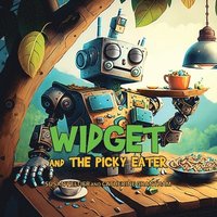bokomslag Widget and the Picky Eater