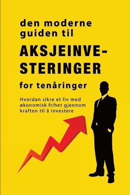 Alan John - Veiledningen til aksjemarkedsinvestering for tenåringer, Häftad