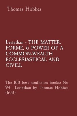 Leviathan - THE MATTER, FORME, & POWER OF A COMMON-WEALTH ECCLESIASTICAL AND CIVILL 1