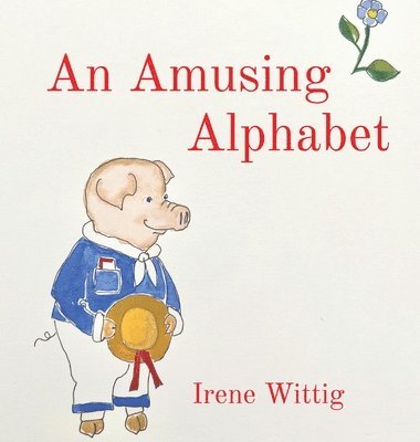Irene Wittig - Amusing Alphabet, Inbunden