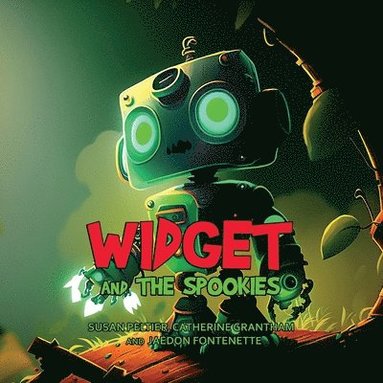Susan Peltier, Catherine Grantham, Jaedon Fontenette - Widget and the Spookies, Häftad