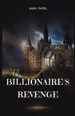 Nikki Patel - Billionaire's Revenge, Häftad