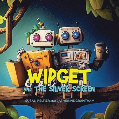 Susan Peltier, Catherine Grantham - Widget and the Silver Screen, Häftad