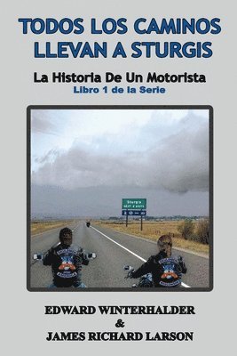 bokomslag Todos Los Caminos Llevan A Sturgis