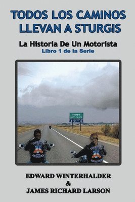 bokomslag Todos Los Caminos Llevan A Sturgis