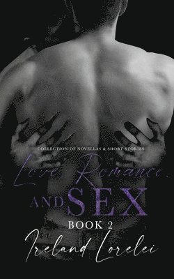 Love, Romance and Sex Book Two 1