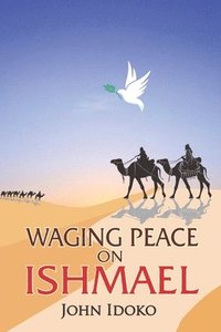 bokomslag Waging Peace on Ishmael