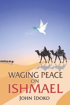 Waging Peace on Ishmael 1