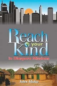 bokomslag REACH YOUR KIND In Diaspora Missions