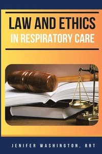 bokomslag Law and Ethics in Respiratory Care