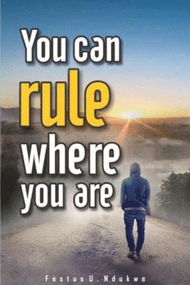 You Can Rule Where You Are 1