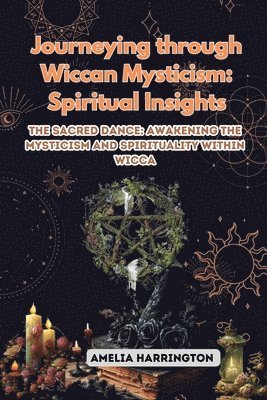 Journeying through Wiccan Mysticism 1