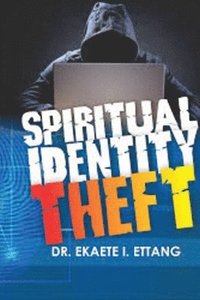 bokomslag Spiritual Identity Theft
