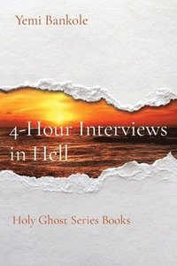 bokomslag 4-Hour Interviews in Hell