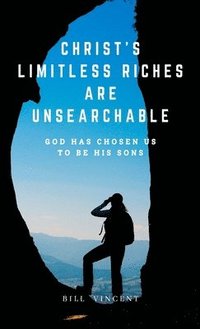 bokomslag Christ's Limitless Riches Are Unsearchable