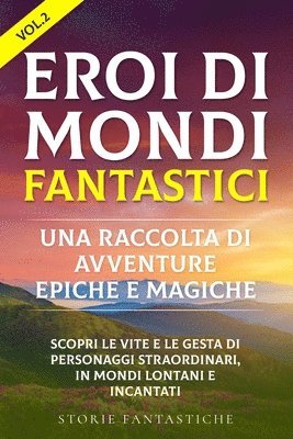 bokomslag &quot;Eroi di mondi fantastici